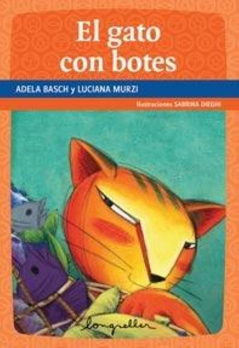El Gato Con Botes - Primeros Lectores, De Basch, Adela. Editorial Longseller, Tapa Blanda En Español