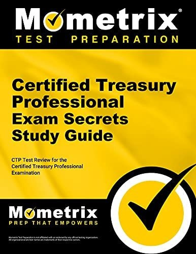 Book : Certified Treasury Professional Exam Secrets Study..