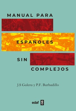 Manual Para Españoles Sin Complejos Sanchez Galera, Juan Ed