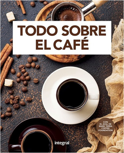 Todo Sobre El Cafe    (libro  Tapa Dura)