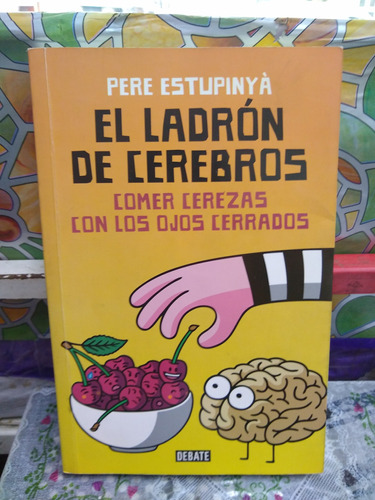 El Ladrón De Cerebros Pere Estupinyá