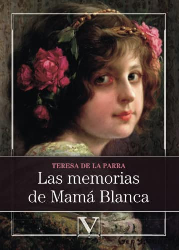 Las Memorias De Mama Blanca: 1 -narrativa-
