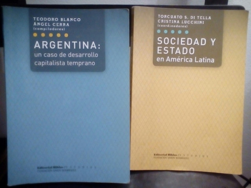 Argentina Un Caso De Desarrollo Capitalista Temprano Y Socie