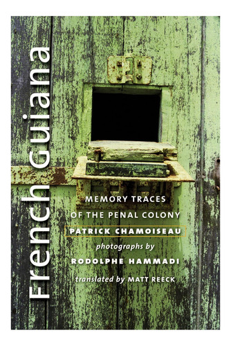 Libro: Guayana Francesa: Huellas De La Memoria De La Colonia
