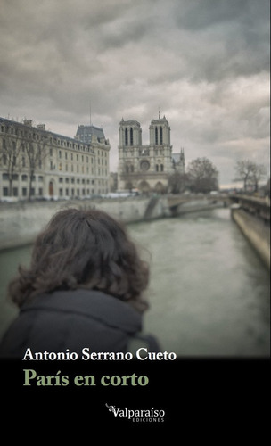 Paris En Corto - Antonio Serrano Cueto