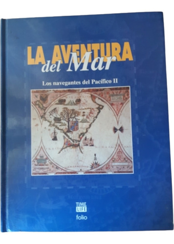 Los Navegantes Del Pacífico /  Tomo 2 / La Aventura Del Mar