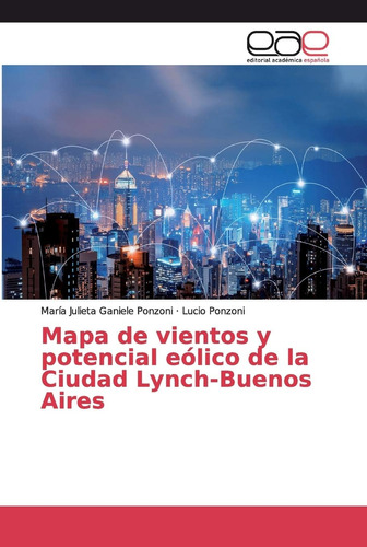 Libro: Mapa De Vientos Y Potencial Eólico De La Ciudad Lynch