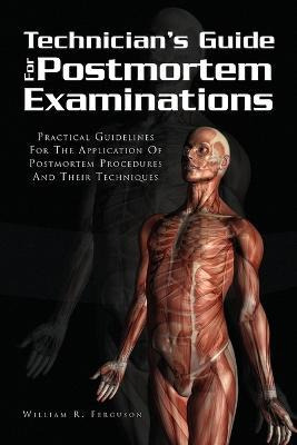 Libro Techinician's Guide For Postmortem Examinations - W...