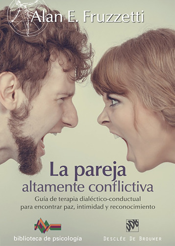 La Pareja Altamente Conflictiva. Guía De Terapia Dialécti...