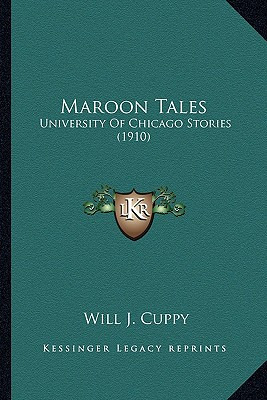 Libro Maroon Tales: University Of Chicago Stories (1910) ...
