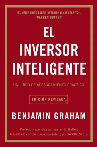 El Inversor Inteligente: Un Libro De Asesoramiento Practico