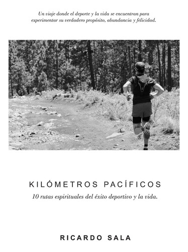 Libro: Kilómetros Pacíficos: 10 Rutas Espirituales Del Éxito