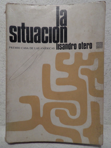 La Situacion, Lisandro Otero,1967, Santiago