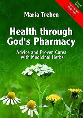 Health Through God's Pharmacy : Advice And Proven Cures With Medicinal Herbs, De Maria Treben. Editorial Ennsthaler (wilhelm) Verlag,austria, Tapa Blanda En Inglés