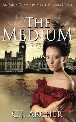 Libro:  The Medium: An Emily Chambers Spirit Medium Novel