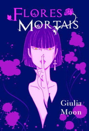 Flores mortais, de Moon Giulia. Editora SISKO, capa mole em português