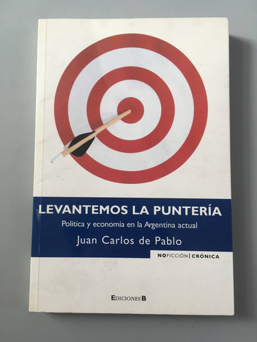 Levantemos La Puntería - Juan Carlos De Pablo