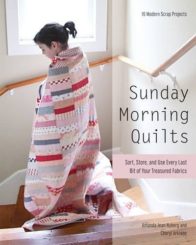 Book : Sunday Morning Quilts 16 Modern Scrap Projects -...