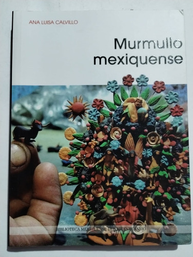 Murmullo Mexiquense. Ana Luisa Calvillo.