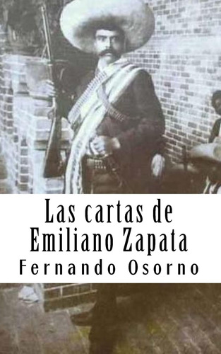 Libro: Las Cartas De Emiliano Zapata: El Reformador Agrarist