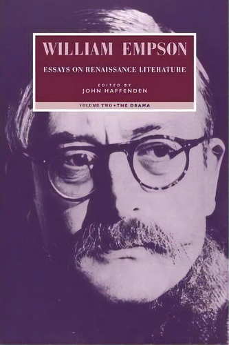 William Empson: Essays On Renaissance Literature: The Drama Volume 2, De William Empson. Editorial Cambridge University Press, Tapa Blanda En Inglés