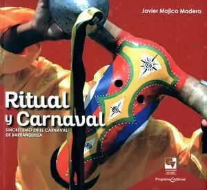 Libro Ritual Y Carnaval. Sincretismo En El Carnaval De Barra