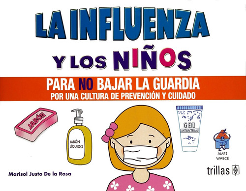 La Influenza Y Los Niños - Justo De La Rosa, Marisol
