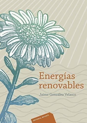 Energias Renovables (spanish Edition)