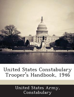 Libro United States Constabulary Trooper's Handbook, 1946...