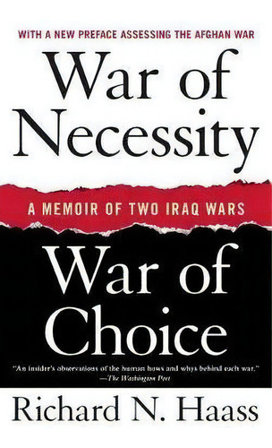 War Of Necessity, War Of Choice : A Memoir Of Two Iraq Wars, De Of Policy Planning Richard N Haass. Editorial Simon & Schuster, Tapa Blanda En Inglés