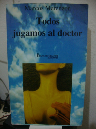 Todos Jugamos Al Doctor - Marcos Merenzon