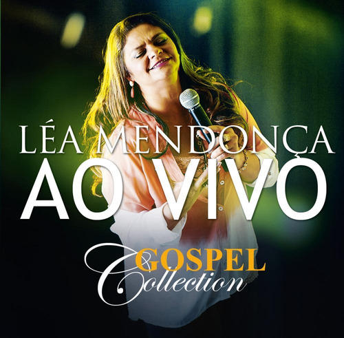 Léa Mendonça - Ao Vivo - Gospel Collection
