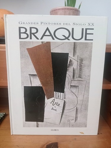 Braque. Grandes Pintores Del Siglo Xx. (Usado)