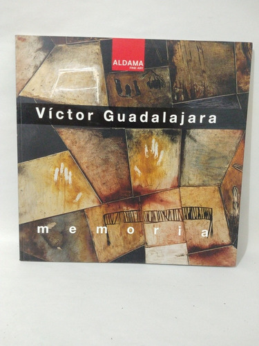 Victor Guadalajara Memoria Ed Aldama 