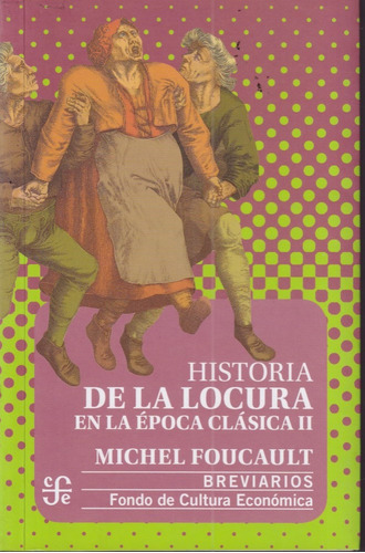 Historia De La Locura En La Epoca Clasica 2 Tomos