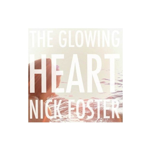 Nick Foster The Glowing Heart Usa Import Cd Nuevo