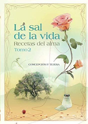 Libro La Sal De La Vida. Recetas Del Alma Tomo Ii (spanish