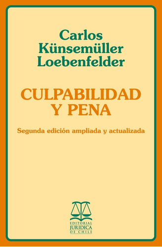 Culpabilidad Y Pena / Carlos Kunsemuller - 2° Edición