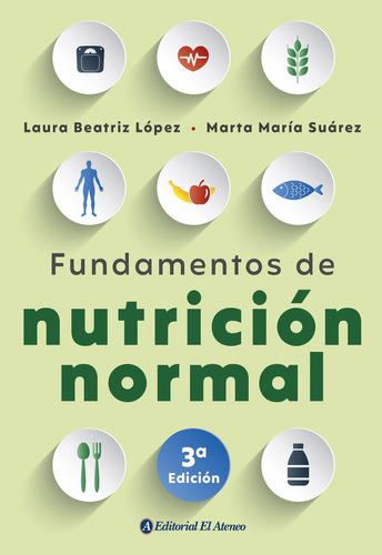 Fundamentos De Nutricion Normal - 3 Edicion - Lopez, Suarez