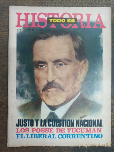 Todo Es Historia Nº 62 * Junio 1972 * Juan B. Justo *