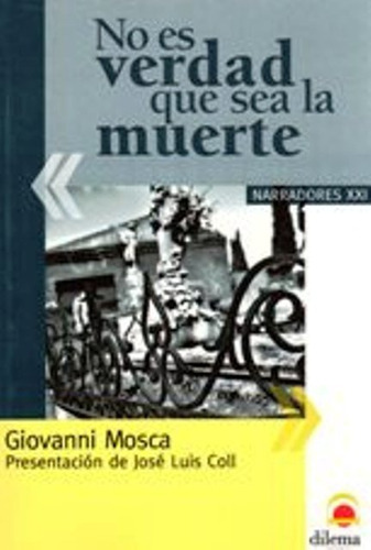Imagen 1 de 3 de No Es Verdad Que Sea La Muerte, Giovanni Mosca, Dilema