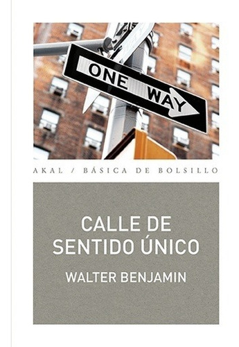 Calle De Sentido Unico - Walter Benjamin