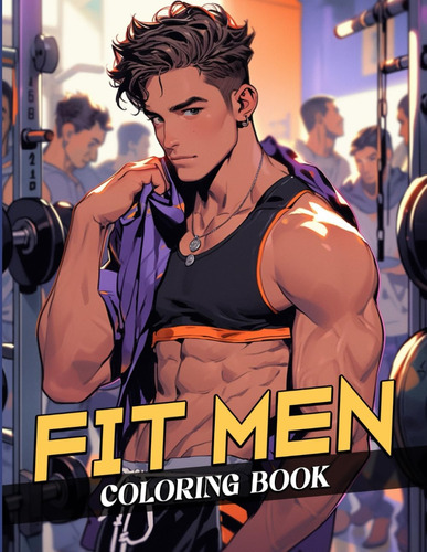 Libro: Fit Men Coloring Book: Inspiring Fitness Journeys Wit