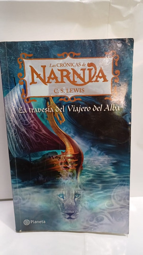 Las Cronicas De Narnia La Travesia Del Viajero Del Alba 