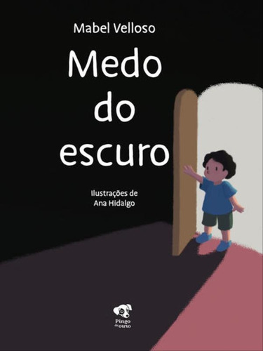 Medo Do Escuro, De Velloso, Mabel. Editora Pingo De Ouro, Capa Mole Em Português