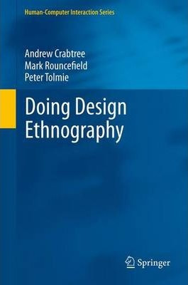 Libro Doing Design Ethnography - Andrew Crabtree