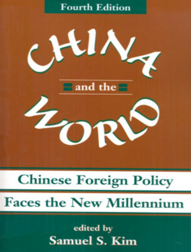 China And The World - Chinese Foreign Policy Faces The New Millennium, De Kim, Samuel S.. Editorial Baker & Taylor, Tapa Mole, Edición 1 En Inglês, 1998