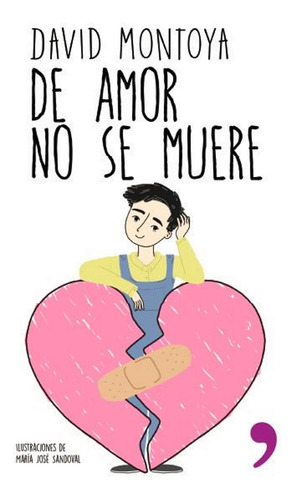 De Amor No Se Muere, De David Montoya.