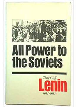 Livro All Power To The Soviets: Lenin 1914-1917  (inglês) - Tony Cliff [1985]