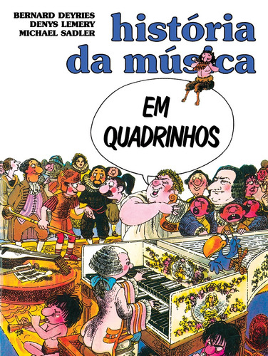História da música em quadrinhos, de Deyries, Bernard. Editora Wmf Martins Fontes Ltda, capa mole em português, 2010